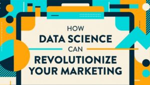 Data Science in Digital Marketing